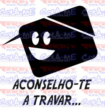 Autocolante - Aconselho-te a travar