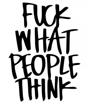 Autocolante com fuck what people think