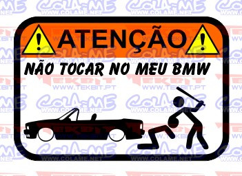 Autocolante Impresso - Não tocar no meu BMW E30 Cabrio