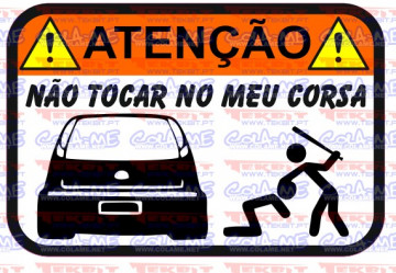 Autocolante Impresso - Não tocar no meu Corsa C(2)
