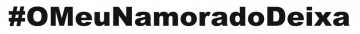 Autocolante - #OMeuNmoradoDeixa
