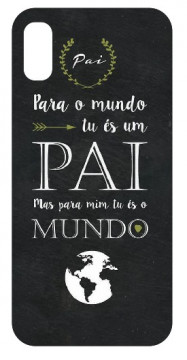 Capa de telemóvel com Para o mundo tu és um pai mas para mim tu és o Mundo