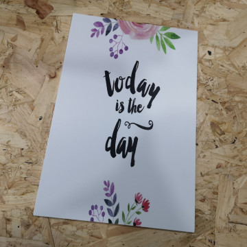 Placa Decorativa em PVC - Today is the day