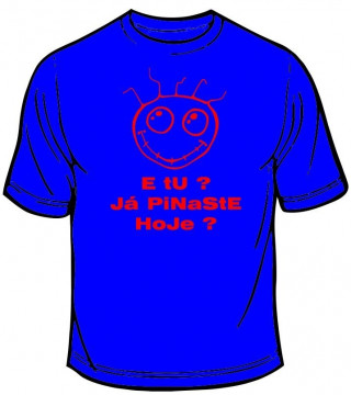 T-shirt - E tu já pinaste hoje?