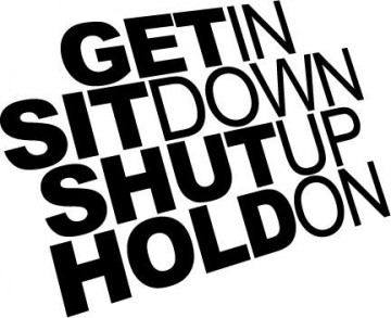 Autocolante - Get in, sit down, shut up, hold on