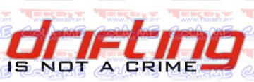 Autocolante Impresso - Drifting is not a crime.