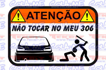 Autocolante Impresso - Não tocar no meu 306 (2)