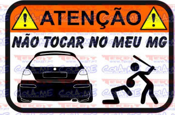 Autocolante Impresso - Não tocar no meu MG