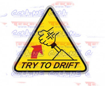 Autocolante Impresso - Try to Drift
