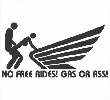 Autocolante - No free rides, gas or ass - honda