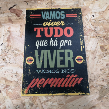 Placa Decorativa em PVC - Vamos viver todo que há para viver.