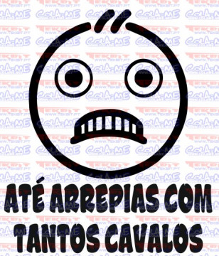 Autocolante - Até arrepias com tantos cavalos