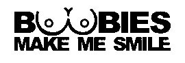 Autocolante - Boobies make me smile