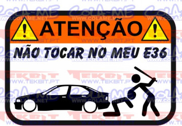 Autocolante Impresso - Não tocar no meu E36