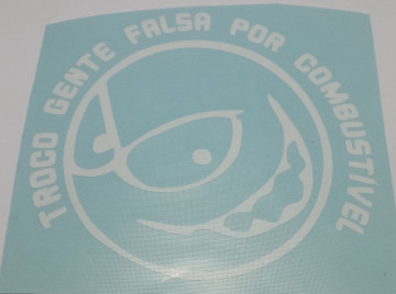 Autocolante - Troco Gente Falsa Por Combustivel