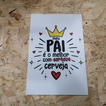 Placa Decorativa em PVC - Meu Pai é o melhor com Cerveja