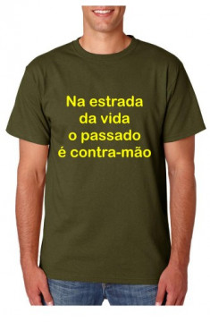T-shirt - Na Estrada da Vida o Passado É Contra-Mão