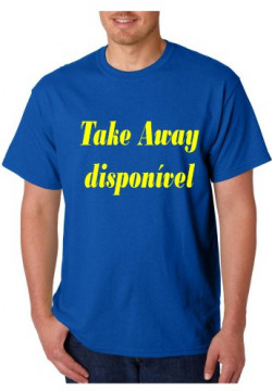 T-shirt - Take away Disponivel