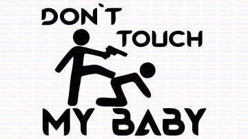 Autocolante - Don´t Touch My BABY