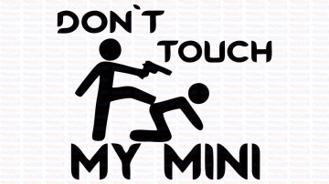 Autocolante - Don´t Touch My Mini