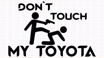 Autocolante - Don´t Touch My Toyota