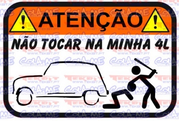 Autocolante Impresso - Não tocar na minha 4l