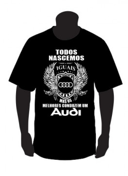 T-shirt com Todos Nascemos Iguais (Audi)