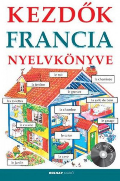 Kezdők francia nyelvkönyve + CD