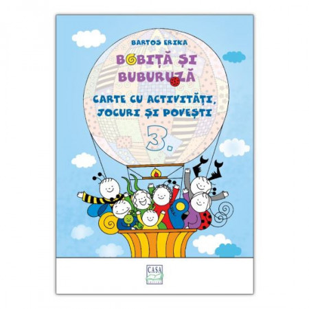 Bobiță și Buburuză - Carte cu activități, jocuri și povești nr. 3