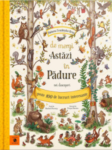 DE MERGI ASTĂZI ÎN PĂDURE
