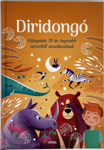 Diridongó - Válogatás 70év legszebb verseiből óvodásoknak