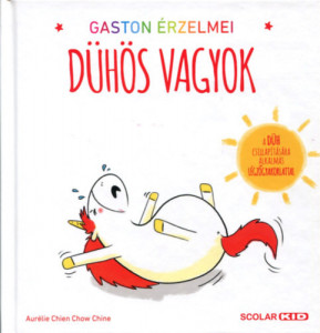 Gaston érzelmei - Dühös vagyok