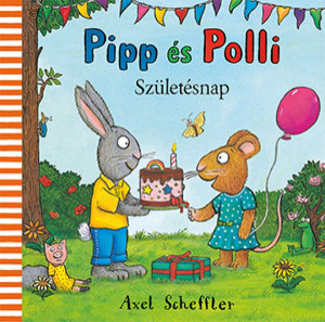Pipp és Polli – Születésnap - puhalap