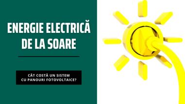 Cât te costă să instalezi panouri solare fotovoltaice acasă?