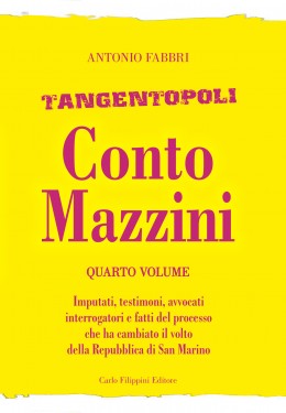 Tangentopoli, Conto Mazzini Quarto Volume - Antonio Fabbri