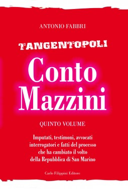 Tangentopoli, Conto Mazzini Quinto Volume - Antonio Fabbri