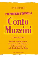 Tangentopoli, Conto Mazzini Terzo Volume - Antonio Fabbri