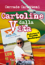 CARTOLINE DALLA VITA - Corrado Carattoni