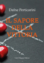 IL SAPORE DELLA VITTORIA - Dafne Perticarini