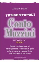 Tangentopoli, Conto Mazzini Sesto Volume (Parte I) - Antonio Fabbri