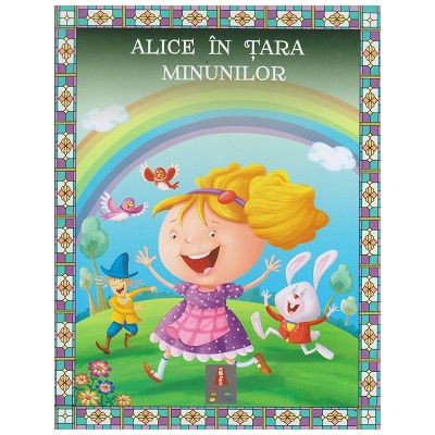 Povesti ilustrate pentru copii - Alice in tara Minunilor
