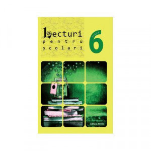 Lecturi pentru scolari clasa a VI- a