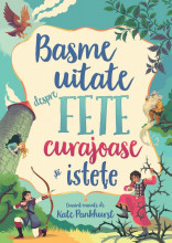 Basme uitate despre fete curajoase și istețe (Usborne)