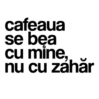 tricou unisex alb "cafeaua se bea cu mine, nu cu zahăr"