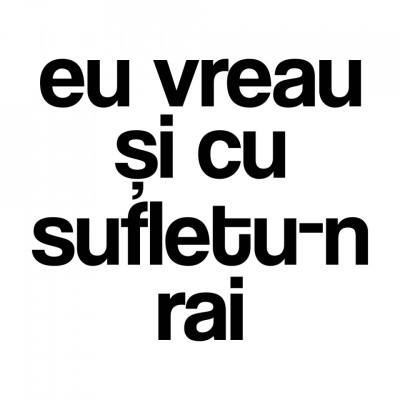 tricou unisex alb "eu vreau și cu sufletu-n rai"