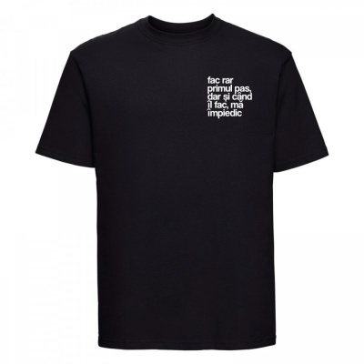 tricou unisex negru "fac rar primul pas"