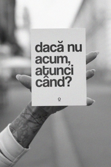 carte poștală "dacă nu acum, atunci când"