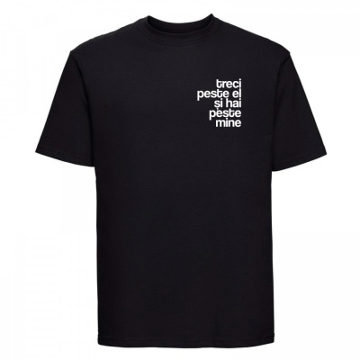 tricou unisex negru "treci peste el și hai peste mine" Tombabe x Șticumzic Collab.