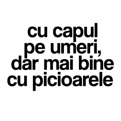 tricou unisex alb "cu capul pe umeri, dar mai bine cu picioarele"