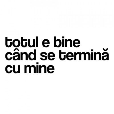 tricou unisex alb "totul e bine cand se termina cu mine"